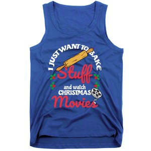 I Just Want To Bake Stuff And Watch Xmas Movies Gift Tank Top