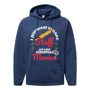 I Just Want To Bake Stuff And Watch Xmas Movies Gift Performance Fleece Hoodie