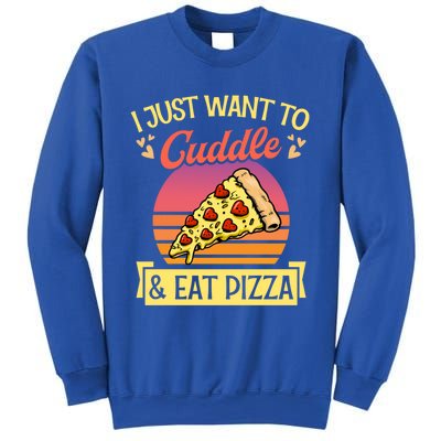 I Just Want To Cuddle And Eat Pizza Valentines Day Gift Sweatshirt