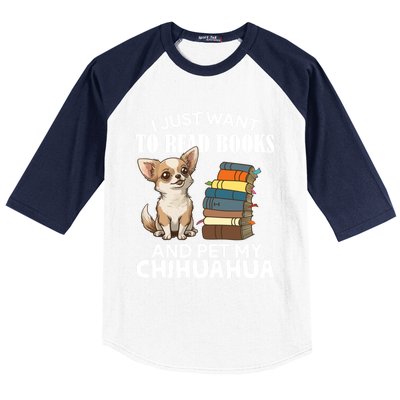 I Just Want To Read Books And Pet My Chihuahua Dog Pet Lover Gift Baseball Sleeve Shirt