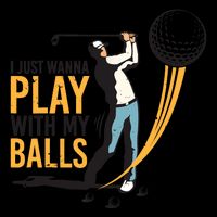 I Just Wanna Play with My Balls | Golfers Funny Golf Impact Tech Backpack