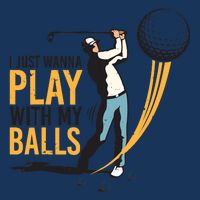 I Just Wanna Play with My Balls | Golfers Funny Golf 7 Panel Mesh Trucker Snapback Hat