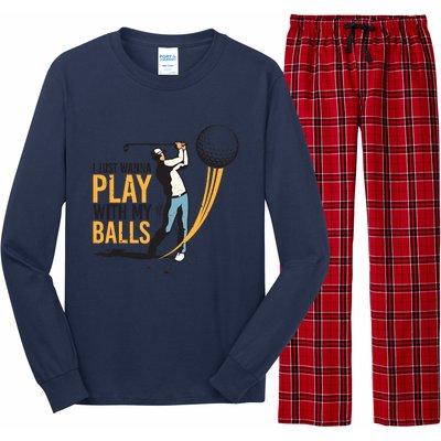 I Just Wanna Play with My Balls | Golfers Funny Golf Long Sleeve Pajama Set