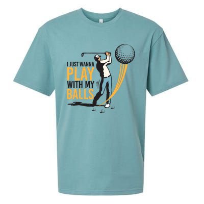 I Just Wanna Play with My Balls | Golfers Funny Golf Sueded Cloud Jersey T-Shirt