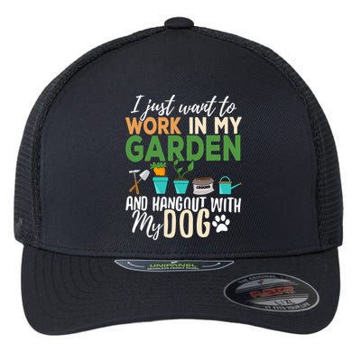 I Just Want To Work In My Garden And Hangout With My Dog Funny Flexfit Unipanel Trucker Cap