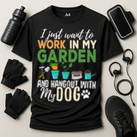 I Just Want To Work In My Garden And Hangout With My Dog Funny Performance Shirt