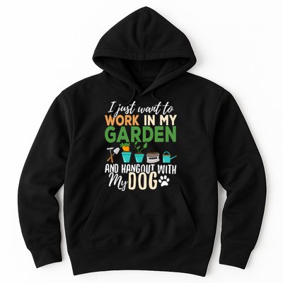 I Just Want To Work In My Garden And Hangout With My Dog Funny Hoodie