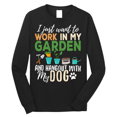 I Just Want To Work In My Garden And Hangout With My Dog Funny Long Sleeve Shirt