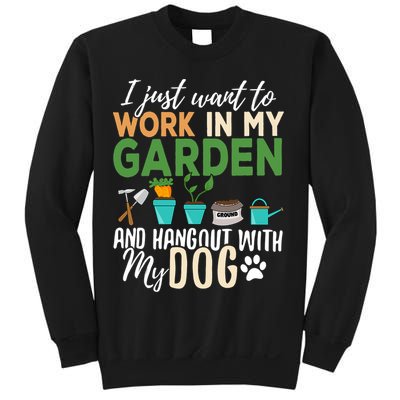 I Just Want To Work In My Garden And Hangout With My Dog Funny Sweatshirt