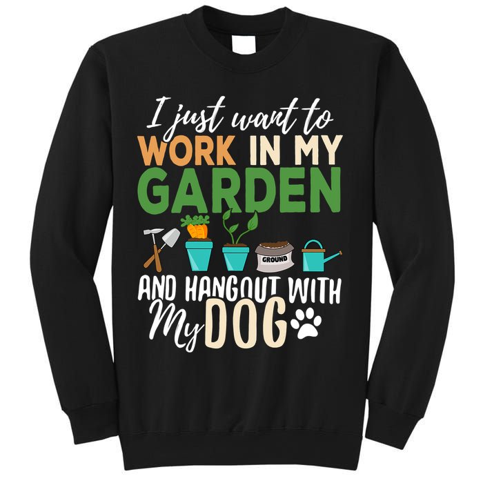 I Just Want To Work In My Garden And Hangout With My Dog Funny Sweatshirt