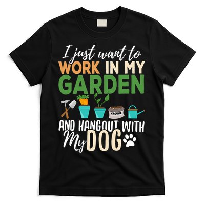 I Just Want To Work In My Garden And Hangout With My Dog Funny T-Shirt