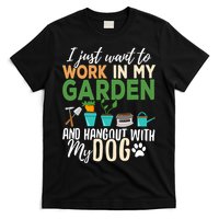 I Just Want To Work In My Garden And Hangout With My Dog Funny T-Shirt