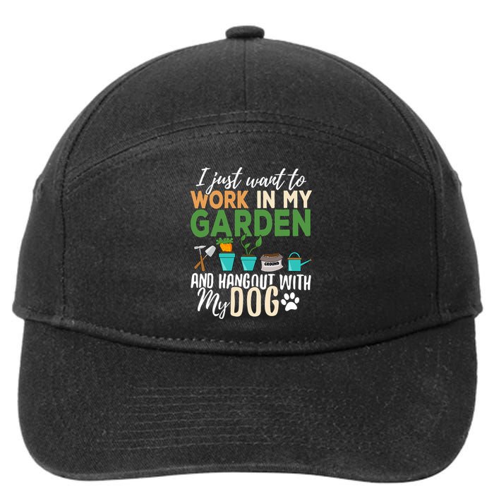 I Just Want To Work In My Garden And Hangout With My Dog Funny 7-Panel Snapback Hat