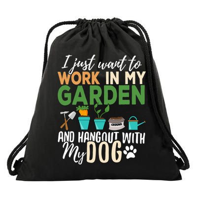 I Just Want To Work In My Garden And Hangout With My Dog Funny Drawstring Bag