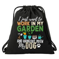 I Just Want To Work In My Garden And Hangout With My Dog Funny Drawstring Bag