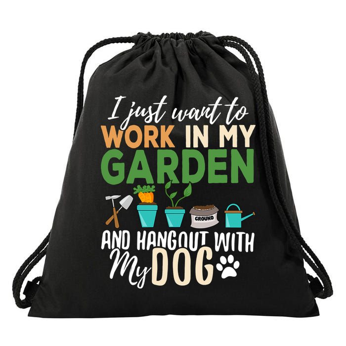 I Just Want To Work In My Garden And Hangout With My Dog Funny Drawstring Bag