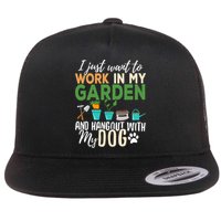 I Just Want To Work In My Garden And Hangout With My Dog Funny Flatbill Hat