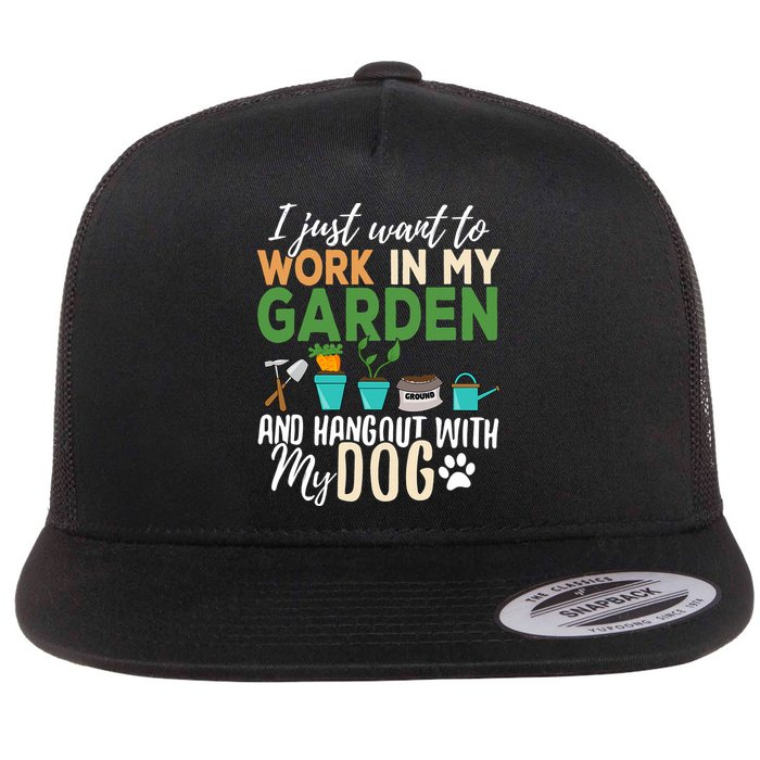 I Just Want To Work In My Garden And Hangout With My Dog Funny Flatbill Hat