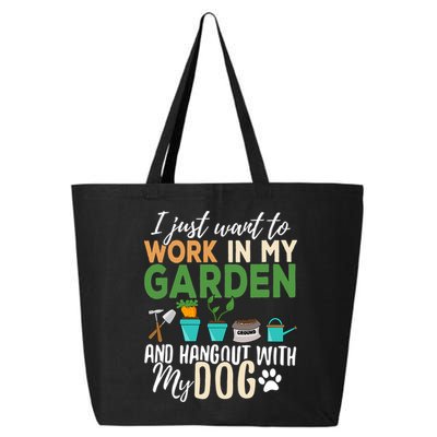 I Just Want To Work In My Garden And Hangout With My Dog Funny 25L Jumbo Tote