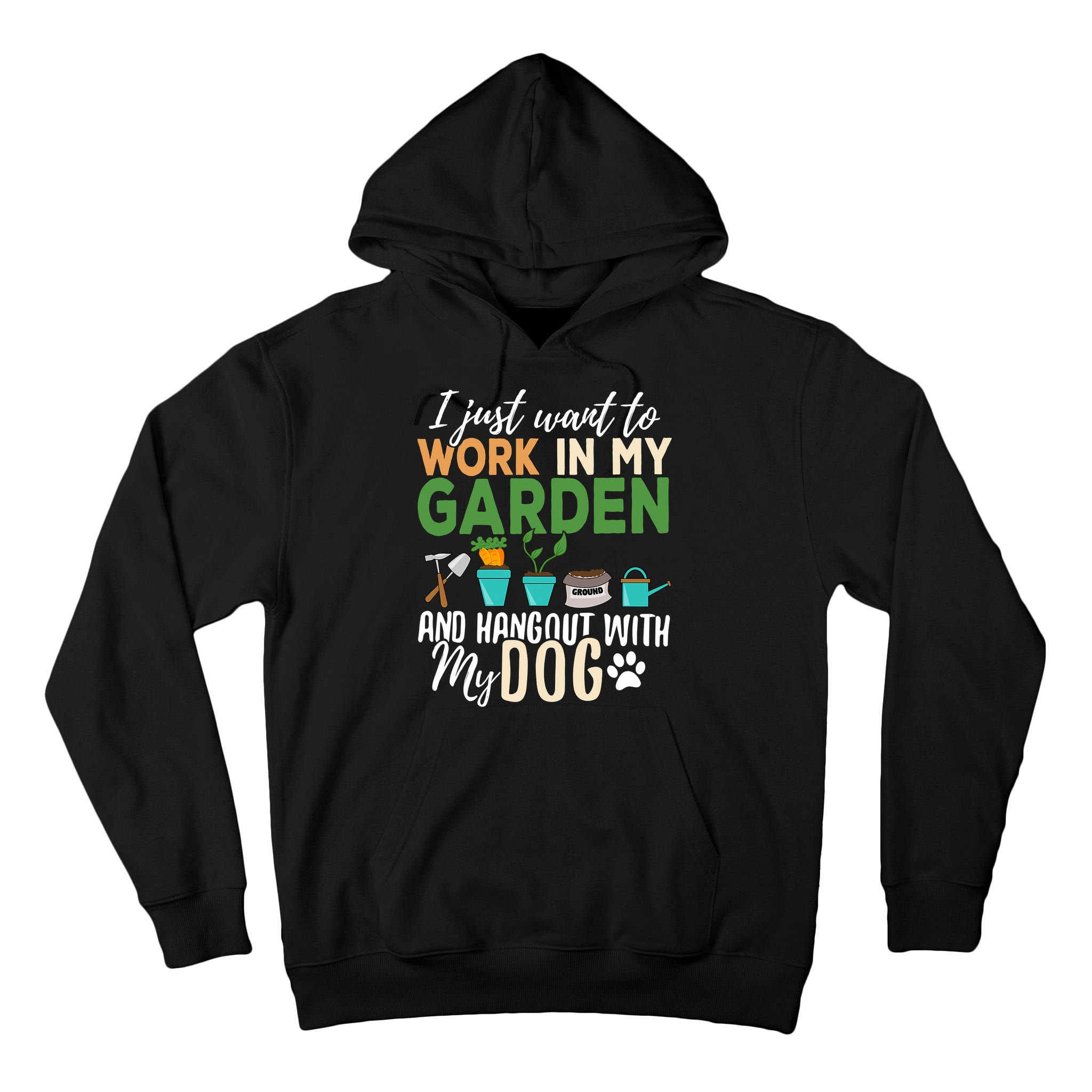 I Just Want To Work In My Garden And Hangout With My Dog Funny Tall Hoodie
