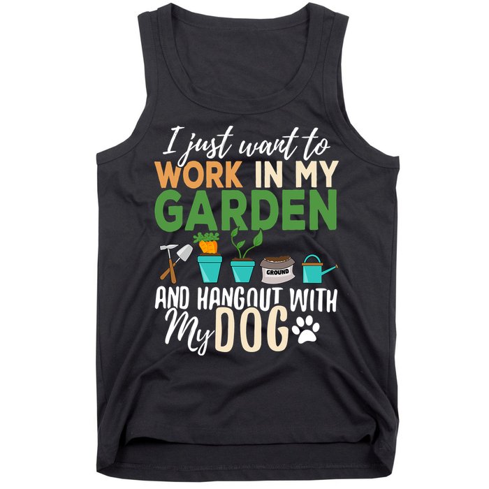 I Just Want To Work In My Garden And Hangout With My Dog Funny Tank Top