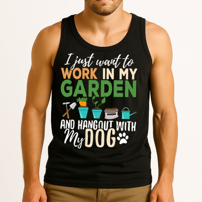 I Just Want To Work In My Garden And Hangout With My Dog Funny Tank Top