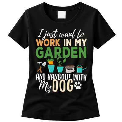 I Just Want To Work In My Garden And Hangout With My Dog Funny Womens T-Shirt