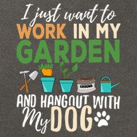 I Just Want To Work In My Garden And Hangout With My Dog Funny Cotton Canvas Backpack