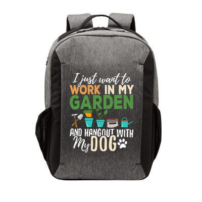 I Just Want To Work In My Garden And Hangout With My Dog Funny Vector Backpack