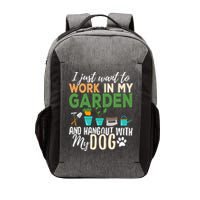 I Just Want To Work In My Garden And Hangout With My Dog Funny Vector Backpack