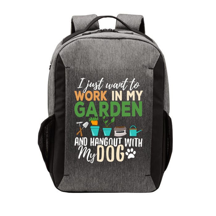 I Just Want To Work In My Garden And Hangout With My Dog Funny Vector Backpack
