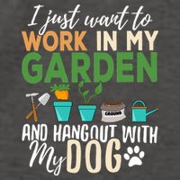 I Just Want To Work In My Garden And Hangout With My Dog Funny Vector Backpack