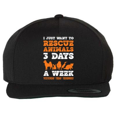 I Just Want To Rescue Animals 3 Days A Week Funny Gift Wool Snapback Cap