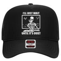 I'll Just Wait Until It's Quiet Skeleton Teacher High Crown Mesh Back Trucker Hat