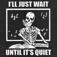 I'll Just Wait Until It's Quiet Skeleton Teacher Adult Drive Performance Visor