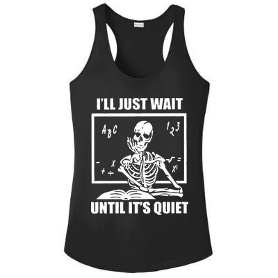 I'll Just Wait Until It's Quiet Skeleton Teacher Ladies PosiCharge Competitor Racerback Tank