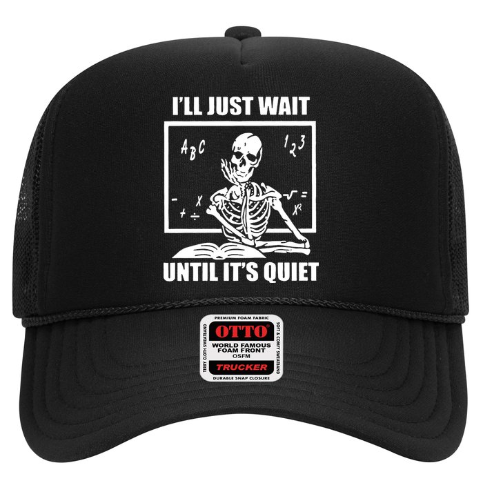 I'll Just Wait Until It's Quiet Skeleton Teacher Hat
