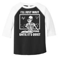 I'll Just Wait Until It's Quiet Skeleton Teacher Toddler Fine Jersey T-Shirt