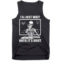 I'll Just Wait Until It's Quiet Skeleton Teacher Tank Top