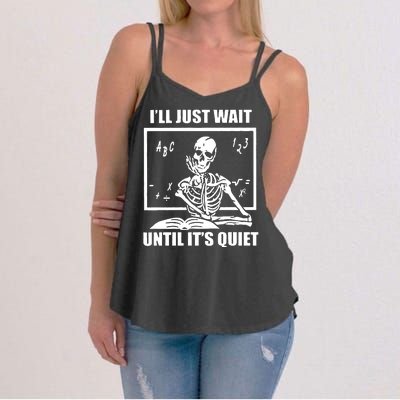 I'll Just Wait Until It's Quiet Skeleton Teacher Women's Strappy Tank