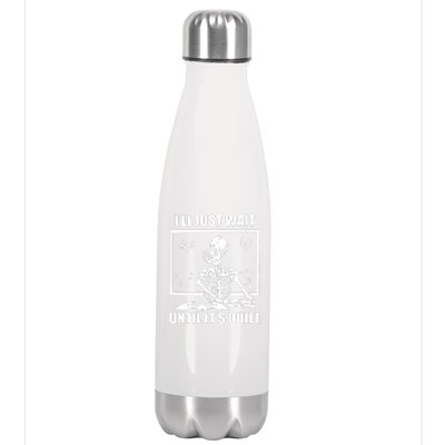 I'll Just Wait Until It's Quiet Skeleton Teacher Stainless Steel Insulated Water Bottle