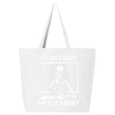 I'll Just Wait Until It's Quiet Skeleton Teacher 25L Jumbo Tote