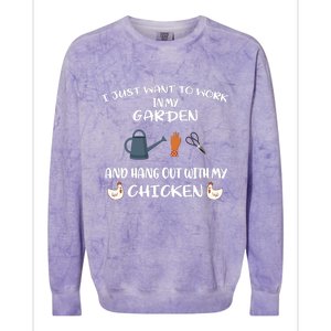 I Just Want To Work In My Garden And Hangout With My Chicken Colorblast Crewneck Sweatshirt