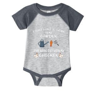 I Just Want To Work In My Garden And Hangout With My Chicken Infant Baby Jersey Bodysuit