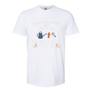 I Just Want To Work In My Garden And Hangout With My Chicken Softstyle CVC T-Shirt