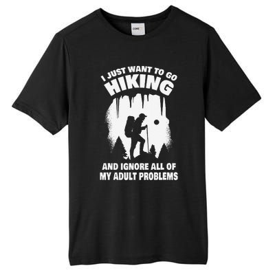 I Just Want To Go Hiking And Ignore All Of My Adult Problems Tall Fusion ChromaSoft Performance T-Shirt