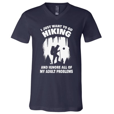 I Just Want To Go Hiking And Ignore All Of My Adult Problems V-Neck T-Shirt