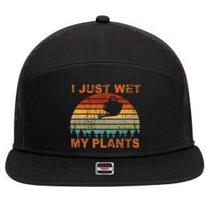 I Just Wet My Plants Gardening 7 Panel Mesh Trucker Snapback Hat