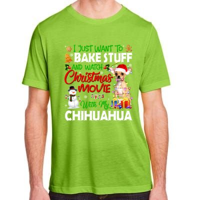 I Just Want To Bake Stuff And Christmas Movie With Chihuahua Gift Adult ChromaSoft Performance T-Shirt