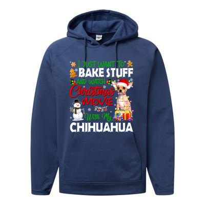 I Just Want To Bake Stuff And Christmas Movie With Chihuahua Gift Performance Fleece Hoodie